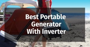 Best Portable Generator With Inverter