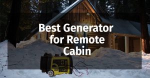 best-generator-for-remote-cabin