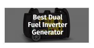 Best Dual Fuel Inverter Generators