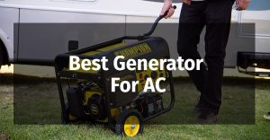 Best Generator For AC