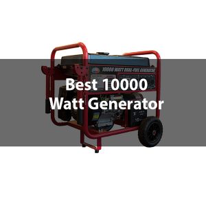 10000 Watt Generators overviews